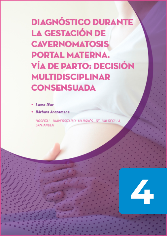 Diagnóstico durante la gestión de cavernomatosis portal materna. Vía de parto: decisión multidisciplinar consensuada